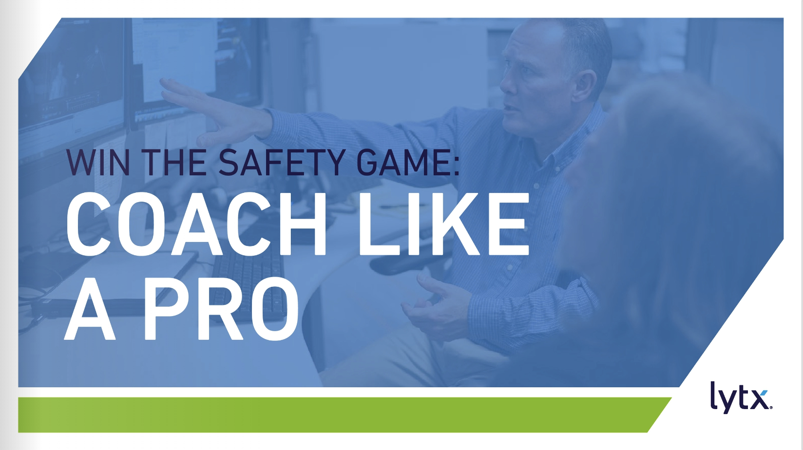 "Win the safety game: Coach like a pro"