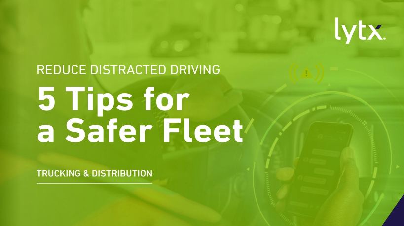"Reduce Distracted Driving 5 Tips for a safer fleet, Trucking and distribution"