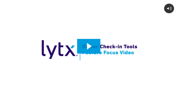 Video Feature Focus: Lytx Driver Check In Tools