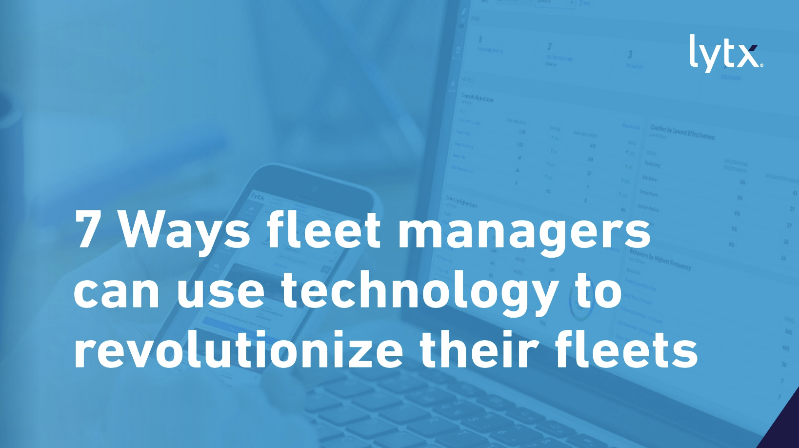 eBook 7 Ways Fleet Managers Can Use Technology To Revolutionize Their Fleets