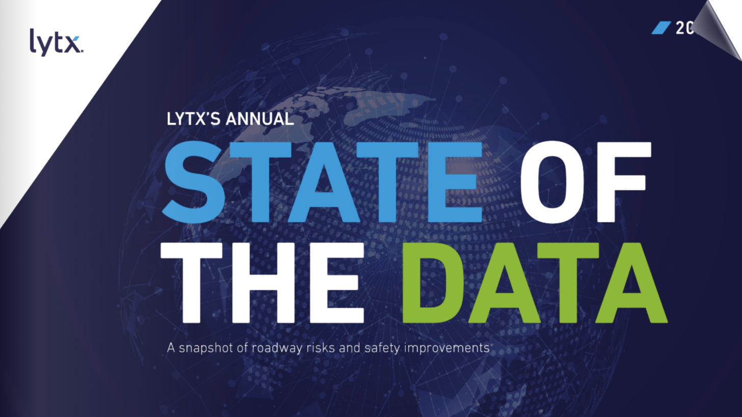 Graphic that says "Lytx's Annual State of the Data A Snapshot of roadway risks and safety improvements"